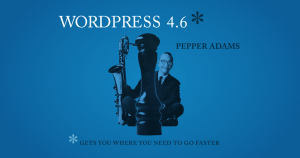 WordPress 4.6 Pepper Released