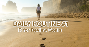 Daily Routine - Review Goals